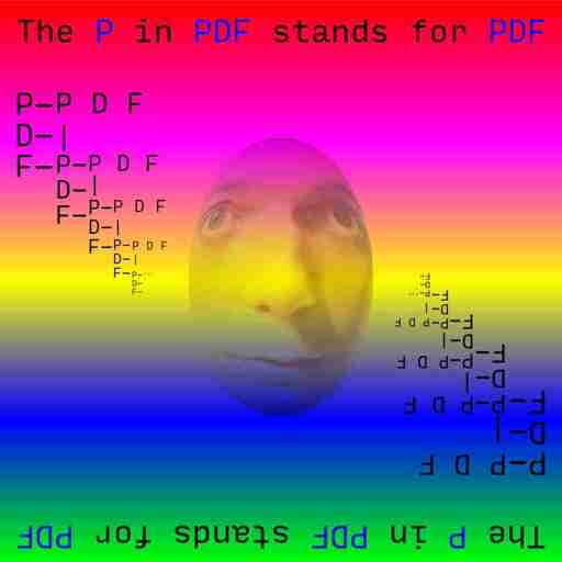 The P in PDF stands for PDF. Then there's some pretty colors n shit in the background.
