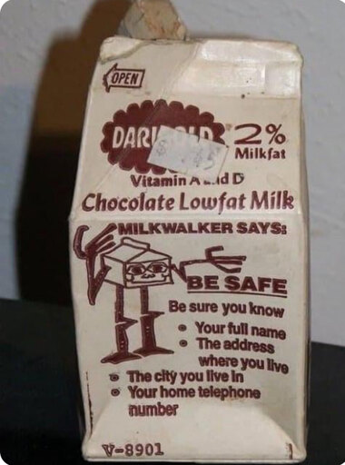 Old small milk carton with a creepy looking anthropomorphic milk carton with arms and legs. Says MILKWAKER SAYS: BE SAFE - Be sure you know, your full name, the address where you live, the city you live in, your home telephone number